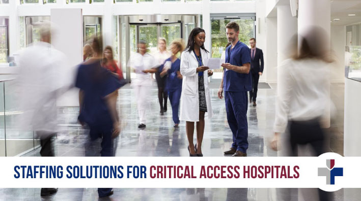 staffing solutions for critical access hospitals